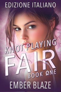 Ember Blaze - Legàmi Sleali Vol. 1. Knot Playing Fair (2025)