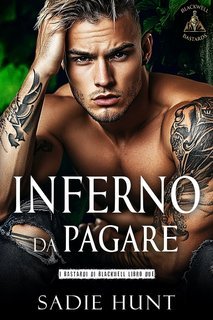 Sadie Hunt - I Bastardi di Blackwell Vol. 2. Inferno da Pagare (2025)