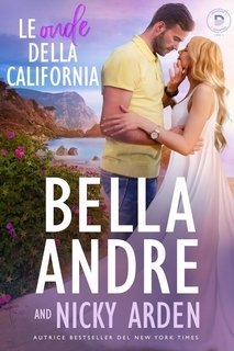 Bella Andre, Nicky Arden - I Davenport Vol. 2. Le onde della California (2025)