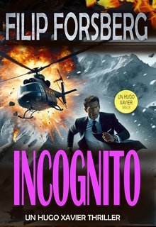 Filip Forsberg - Hugo Xavier series Vol. 7. Incognito (2025)