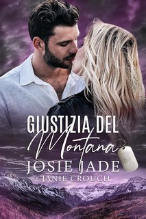 Janie Crouch, Josie Jade - Resting Warrior Ranch Vol. 11. Giustizia del Montana (2025)