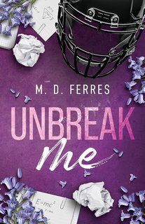 M. D. Ferres - Unbreak me (2025)