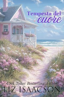 Liz Isaacson - Cuori naufraghi Vol. 1. Tempesta del cuore (2025)