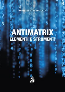 Francesco Sabbatucci - Antimatrix. Elementi e strumenti (2025)