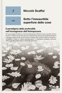 Niccolò Scaffai - Sotto l’inesauribile superficie delle cose (2025)