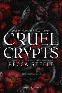 Becca Steele - Gods of Hatherley Hall Vol. 1.Cruel Crypts (2025)