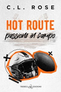 C.L. Rose - Boston Blizzard Vol. 1. Hot Route. Passione in campo (2025)