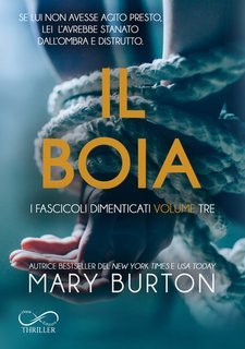 Mary Burton - I fascicoli dimenticati Vol. 3.Il Boia (2025)
