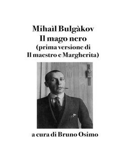 Mihaìl Bulgàkov - Il mago nero. Prima versione di Il maestro e Margherita a cura di Bruno Osimo (2025)