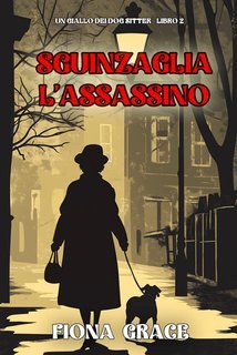 Fiona Grace - Sguinzaglia l'Assassino (Un giallo dei dog sitter Libro 2) (2025)