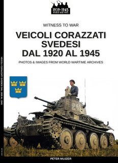 Péter Mujzer - Veicoli corazzati svedesi dal 1920 al 1945 (2025)