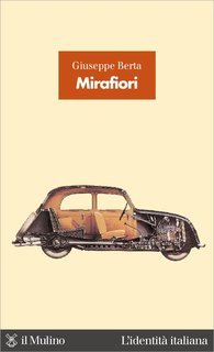 Giuseppe Berta - Mirafiori (2011)