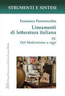 Francesca Porrovecchio - Lineamenti di letteratura italiana. IV. Dal Modernismo a oggi (2025)