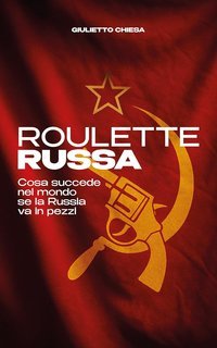 Giulietto Chiesa - Roulette Russa (2025)
