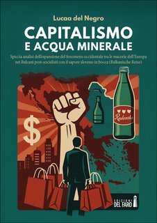 Lucaa del Negro - Capitalismo e acqua minerale (2025)