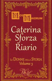 Mos Maiorum - Le Donne della Storia Vol. 3. Caterina Sforza Riario (2025)
