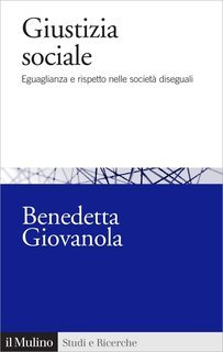 Benedetta Giovanola - Giustizia sociale (2018)