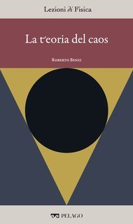 Roberto Benzi (a cura di) - Lezioni di Fisica Vol. 10. La teoria del caos (2025)