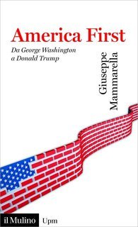 Giuseppe Mammarella - America first (2018)