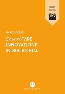 Marco Ardesi - Come fare innovazione in biblioteca (2025)