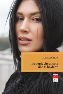 Maria D'Ariis - Le bugie che ancora non ti ho detto (2025)