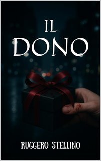 Ruggero Stellino - Il dono. Quando il passato torna a uccidere (2025)