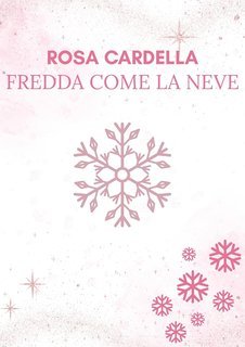Rosa Cardella - Fredda come la neve (2025)