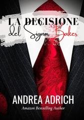Andrea Adrich - Signor Baker Vol. 3. La decisione del signor Baker (2025)