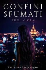 Raffaella Crapanzano - Confini Sfumati Vol. 1. Luci Viola (2025)