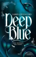 Sabrina Pennacchio - Deep Blue. Nelle Profondità dell'Oceano (2025)