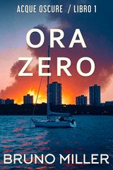 Bruno Miller - Acque Oscure Vol. 1. Ora Zero (2025)