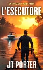 JT Porter - Thriller di Jason Mulder Vol. 2. L'Esecutore (2025)