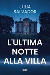 Julia Salvador - L'Ultima Notte alla Villa (2025)