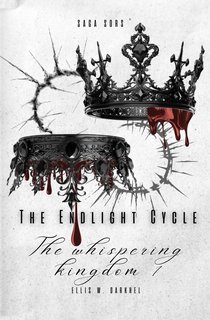 Ellis Darkhel - The Whispering Kingdom Vol. 1. The Endlight Cycle (2025)