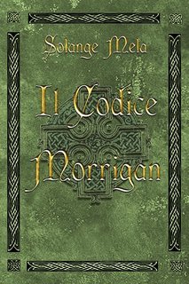 Solange Mela - SAVANNE SAGA Vol. 3. IL CODICE MORRIGAN (2025)