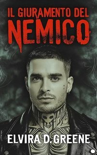 Elvira D. Greene - Il Giuramento del Nemico (2025)