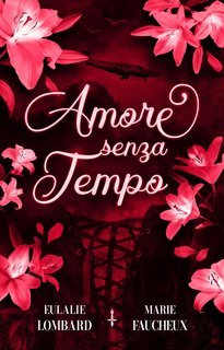 Eulalie Lombard, Marie Faucheux - Senza tempo Vol. 2. Amore senza tempo (2025)