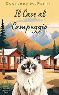 Courtney McFarlin - I Gialli Coccolosi del Gatto Razzy Vol. 9. Il Caos al Campeggio (2025)