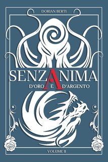 Dorian Berti - Senzanima Vol. 2. d'Oro e d'Argento (2025)