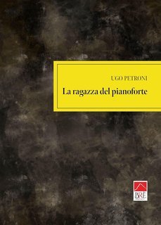 Ugo Petroni - La ragazza del pianoforte (2025)