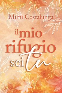 Mimi Costalunga - Il mio rifugio sei tu (2025)