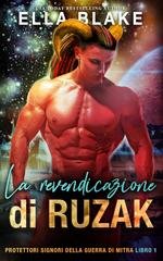 Ella Blake - Protettori signori sella guerra di mitra Vol. 1. La rivendicazione di Ruzak (2025)