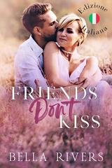 Bella Rivers - Emerald Creek Vol. 4. Friends Don't Kiss (2025)