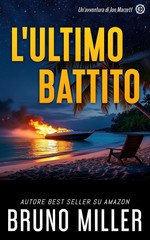 Bruno Miller - Un'avventura di Jon Marzett Vol. 1. L'ultimo battito (2025)