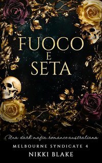 Nikki Blake - Melbourne Syndicate Vol. 4. Fuoco e Seta (2025)