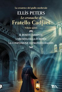Ellis Peters - Le Cronache di Fratello Cadfael. Volume quinto (2024)