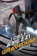 Michael Anderle - Gravitium Vol. 2. I cieli a pezzi (2025)