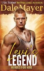 Dale Mayer - Heroes for Hire Vol. 1. Levi’s Legend (2025)
