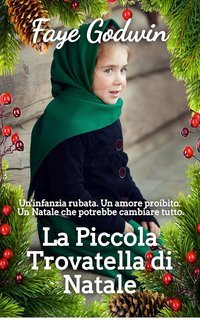 Faye Godwin - La Piccola Trovatella di Natale (2025)