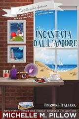 Michelle M. Pillow - La valle della sfortuna Vol. 1. Incantata dall’amore (2025)